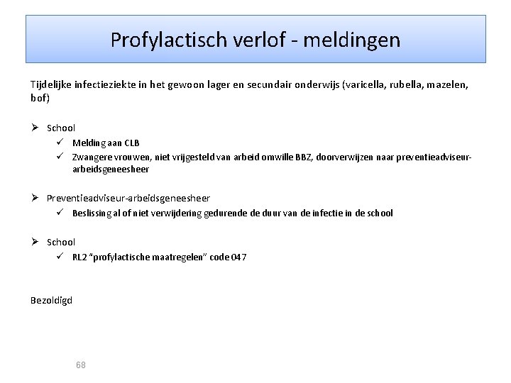 Profylactisch verlof - meldingen Tijdelijke infectieziekte in het gewoon lager en secundair onderwijs (varicella,