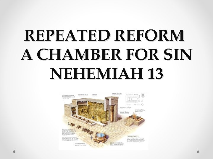 REPEATED REFORM A CHAMBER FOR SIN NEHEMIAH 13 