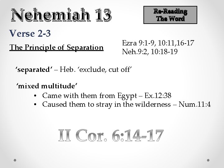 Nehemiah 13 Verse 2 -3 The Principle of Separation Re-Reading The Word Ezra 9: