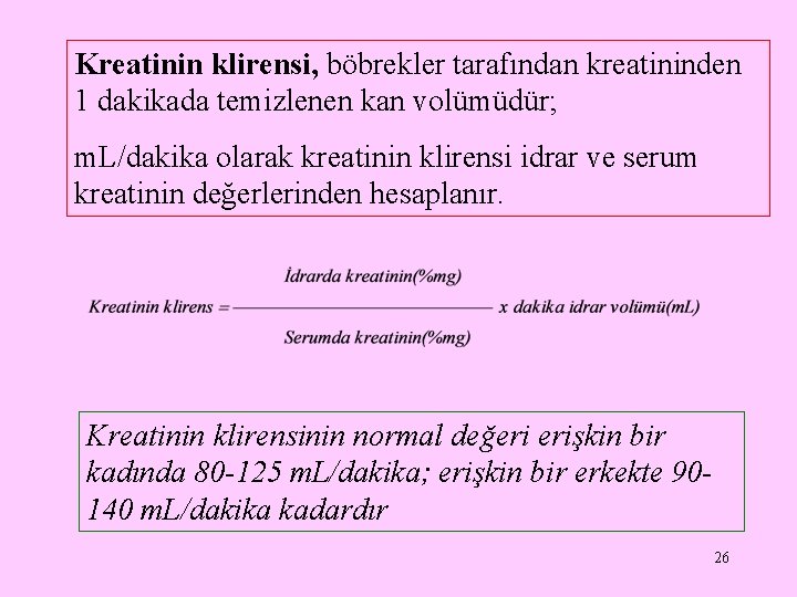 Kreatinin klirensi, böbrekler tarafından kreatininden 1 dakikada temizlenen kan volümüdür; m. L/dakika olarak kreatinin