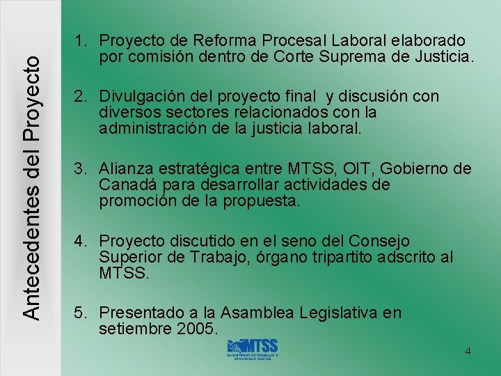 Antecedentes del Proyecto 1. Proyecto de Reforma Procesal Laboral elaborado por comisión dentro de