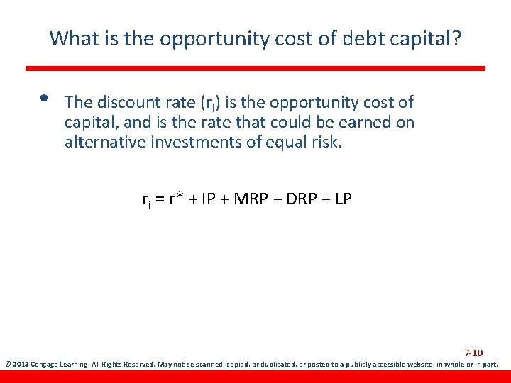 What is the opportunity cost of debt capital? • The discount rate (ri) is