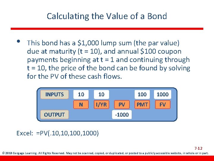 Calculating the Value of a Bond • This bond has a $1, 000 lump