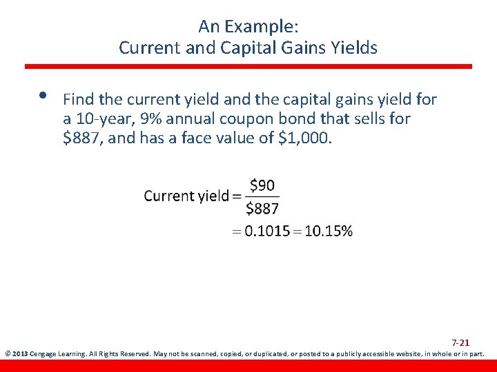 An Example: Current and Capital Gains Yields • Find the current yield and the