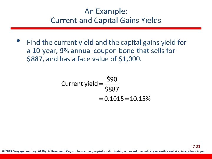 An Example: Current and Capital Gains Yields • Find the current yield and the