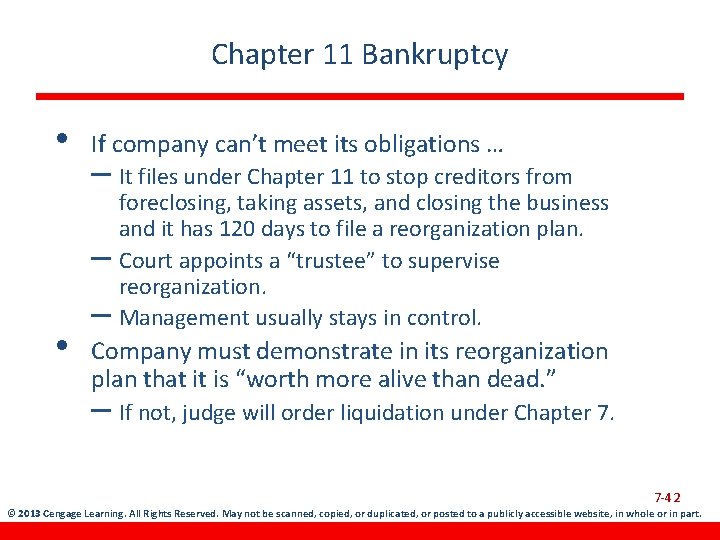 Chapter 11 Bankruptcy • • If company can’t meet its obligations … – It