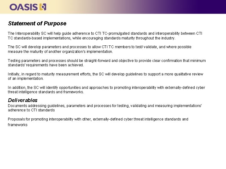 Statement of Purpose The Interoperability SC will help guide adherence to CTI TC-promulgated standards