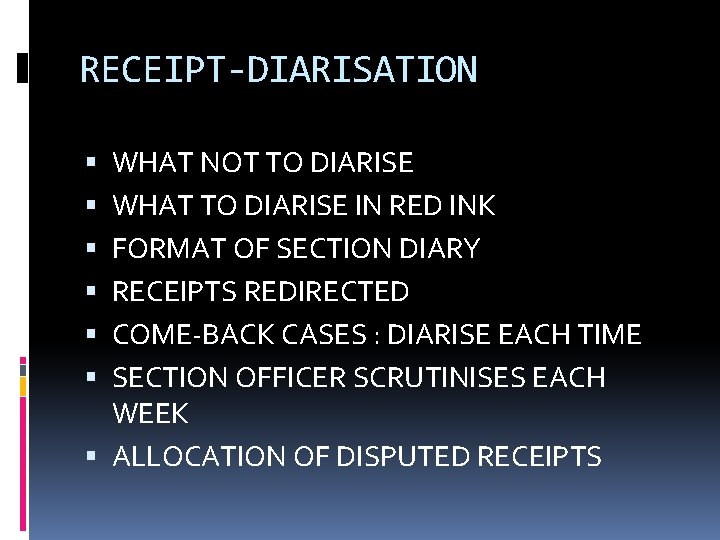 RECEIPT-DIARISATION WHAT NOT TO DIARISE WHAT TO DIARISE IN RED INK FORMAT OF SECTION