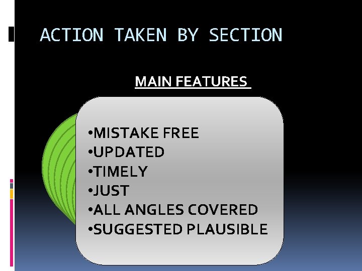 ACTION TAKEN BY SECTION MAIN FEATURES • MISTAKE FREE STATUTE • UPDATED / STATING