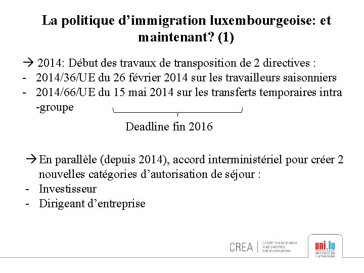 La politique d’immigration luxembourgeoise: et maintenant? (1) 2014: Début des travaux de transposition de