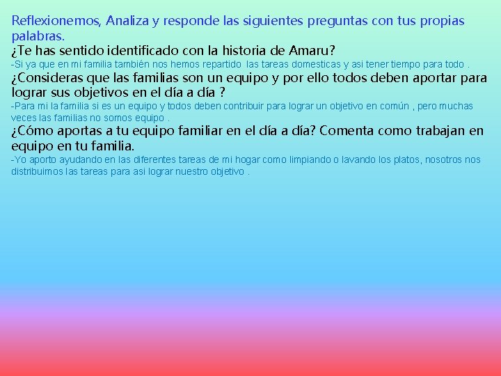 Reflexionemos, Analiza y responde las siguientes preguntas con tus propias palabras. ¿Te has sentido