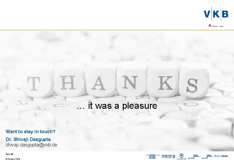 … it was a pleasure Want to stay in touch? Dr. Shivaji Dasgupta shivaji.
