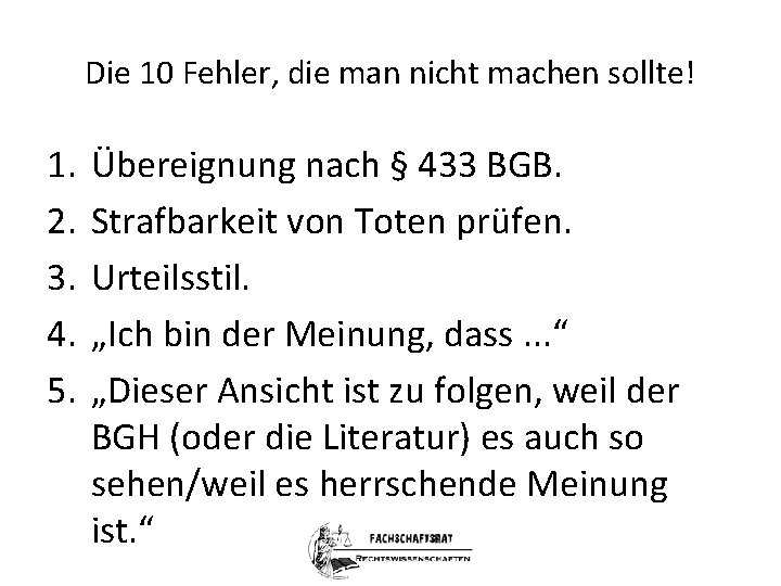 Die 10 Fehler, die man nicht machen sollte! 1. 2. 3. 4. 5. Übereignung