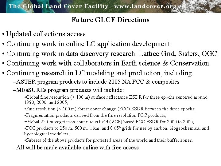 Future GLCF Directions • Updated collections access • Continuing work in online LC application