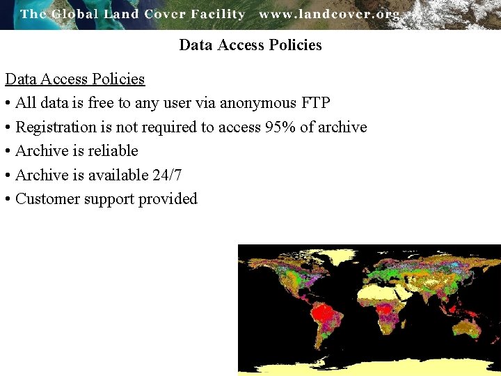 Data Access Policies • All data is free to any user via anonymous FTP