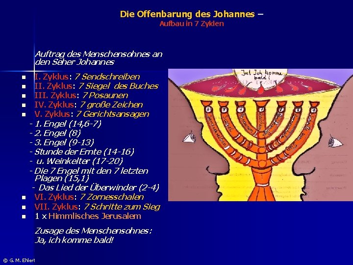 Die Offenbarung des Johannes – Aufbau in 7 Zyklen Auftrag des Menschensohnes an den