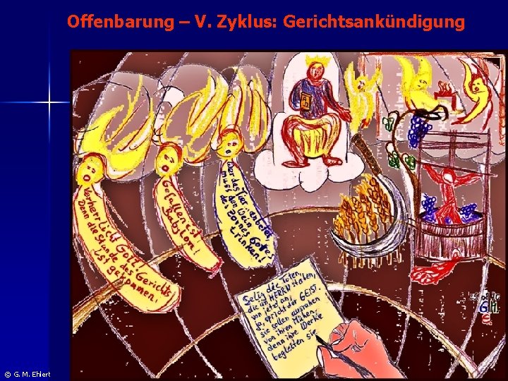 Offenbarung – V. Zyklus: Gerichtsankündigung © G. M. Ehlert 