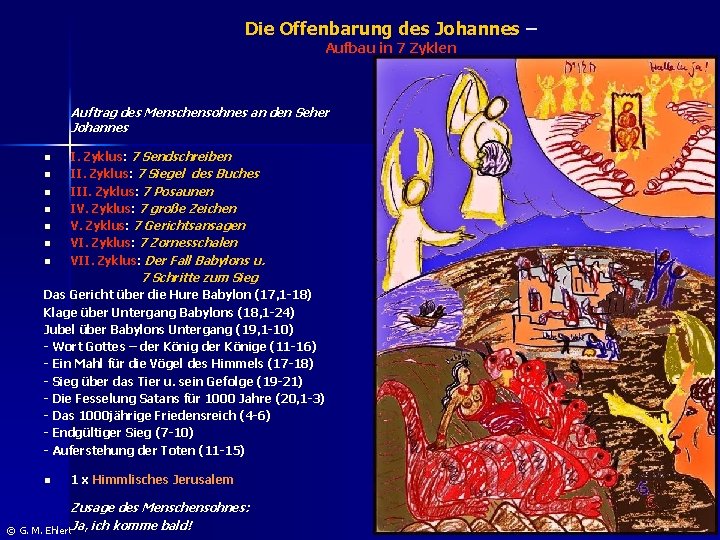 Die Offenbarung des Johannes – Aufbau in 7 Zyklen Auftrag des Menschensohnes an den