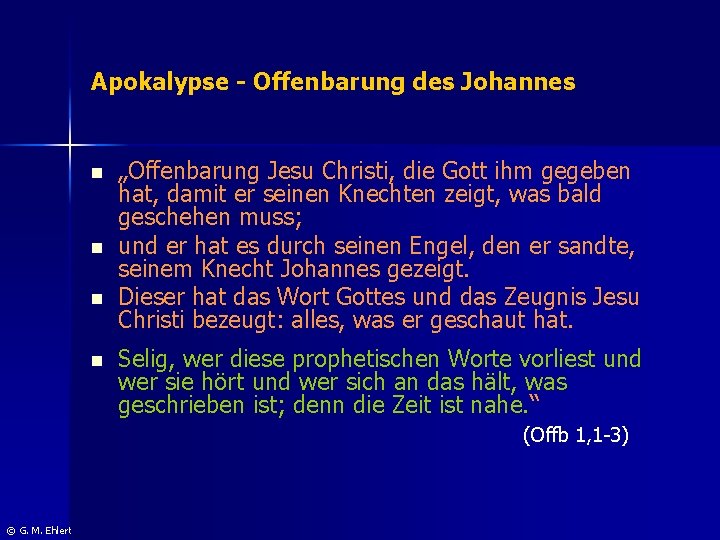 Apokalypse - Offenbarung des Johannes n n „Offenbarung Jesu Christi, die Gott ihm gegeben