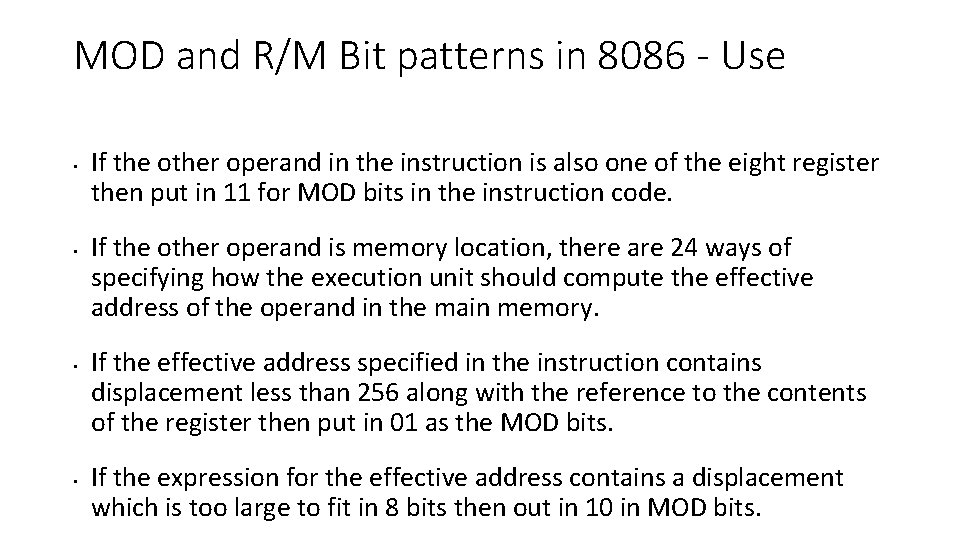 MOD and R/M Bit patterns in 8086 - Use • • If the other