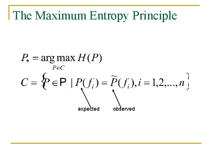 The Maximum Entropy Principle expected observed 