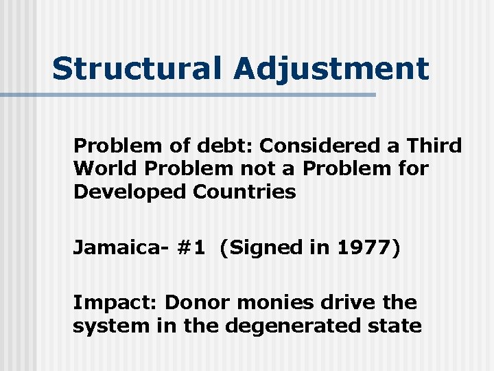Structural Adjustment Problem of debt: Considered a Third World Problem not a Problem for