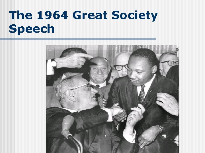 The 1964 Great Society Speech 