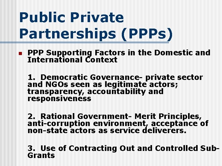 Public Private Partnerships (PPPs) n PPP Supporting Factors in the Domestic and International Context