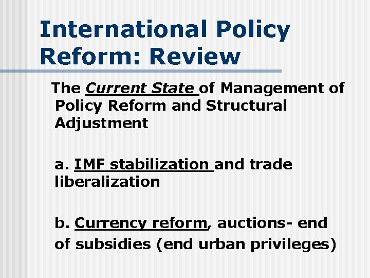 International Policy Reform: Review The Current State of Management of Policy Reform and Structural