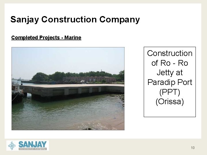 Sanjay Construction Company Completed Projects - Marine Construction of Ro - Ro Jetty at