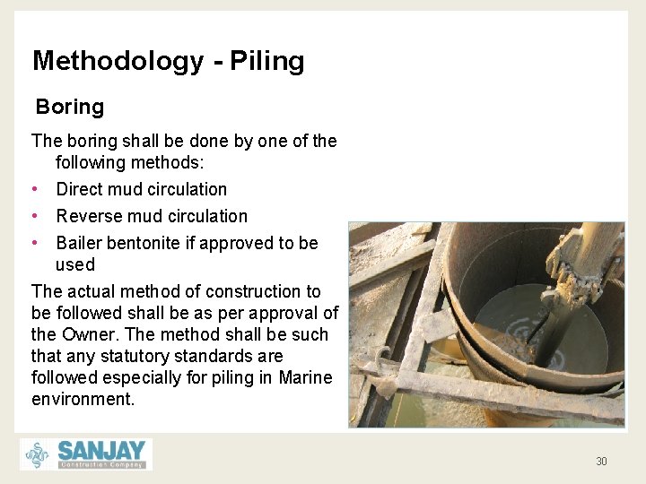 Methodology - Piling Boring The boring shall be done by one of the following