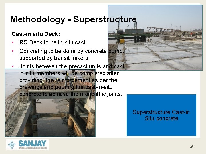 Methodology - Superstructure Cast-in situ Deck: • RC Deck to be in-situ cast •