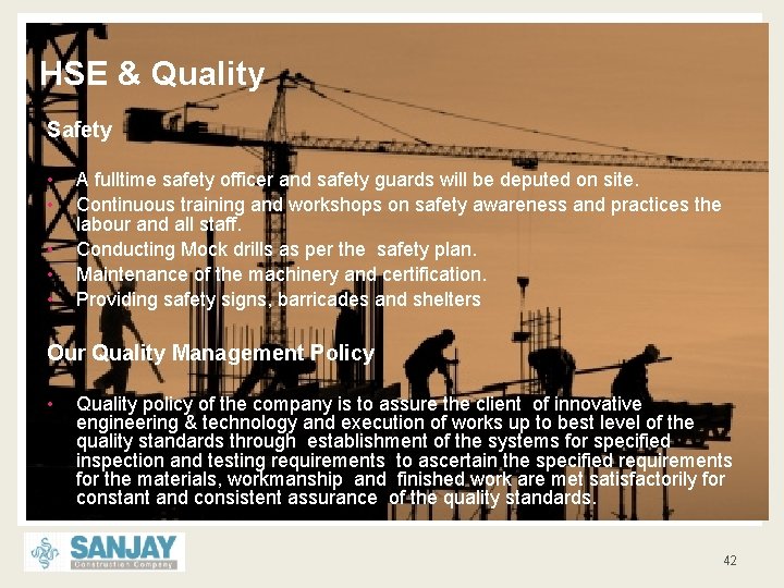 HSE & Quality Safety • • • A fulltime safety officer and safety guards