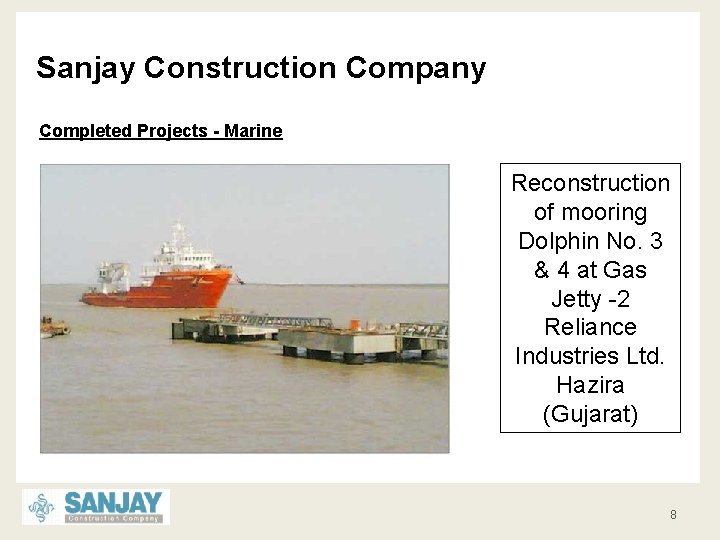 Sanjay Construction Company Completed Projects - Marine Reconstruction of mooring Dolphin No. 3 &
