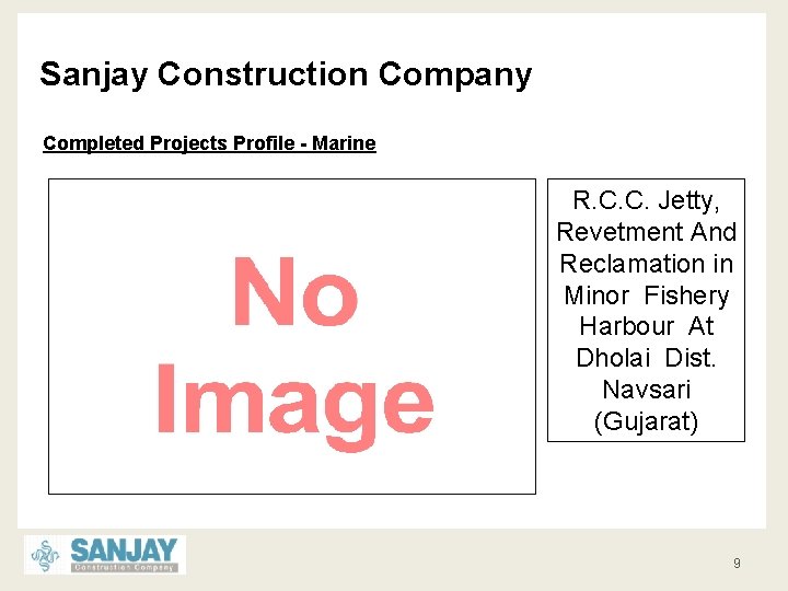 Sanjay Construction Company Completed Projects Profile - Marine R. C. C. Jetty, Revetment And