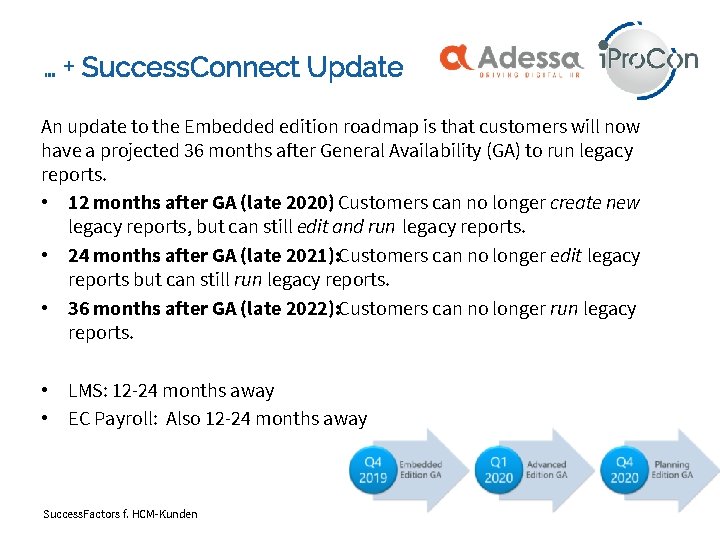 … + Success. Connect Update An update to the Embedded edition roadmap is that