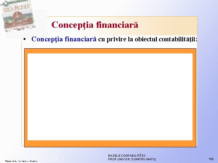 Concepţia financiară • Concepţia financiară cu privire la obiectul contabilităţii: 10/29/2020 7: 18 Presentation Concepţia financiară • Concepţia financiară cu privire la obiectul contabilităţii: 10/29/2020 7: 18 Presentation
