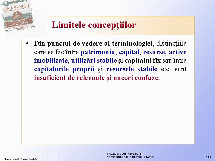 Limitele concepţiilor • Din punctul de vedere al terminologiei, distincţiile care se fac între Limitele concepţiilor • Din punctul de vedere al terminologiei, distincţiile care se fac între