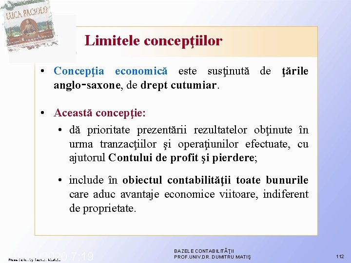Limitele concepţiilor • Concepţia economică este susţinută de ţările anglo‑saxone, de drept cutumiar. • Limitele concepţiilor • Concepţia economică este susţinută de ţările anglo‑saxone, de drept cutumiar. •