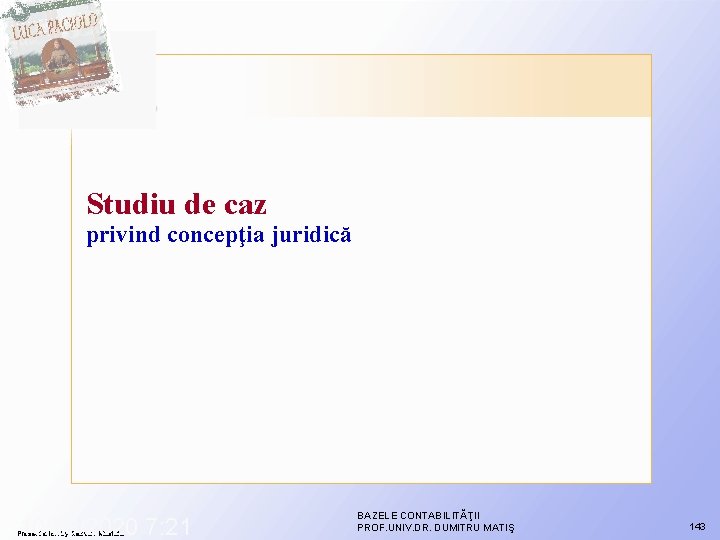 Studiu de caz privind concepţia juridică 10/29/2020 7: 21 Presentation by Razvan Mustata BAZELE Studiu de caz privind concepţia juridică 10/29/2020 7: 21 Presentation by Razvan Mustata BAZELE