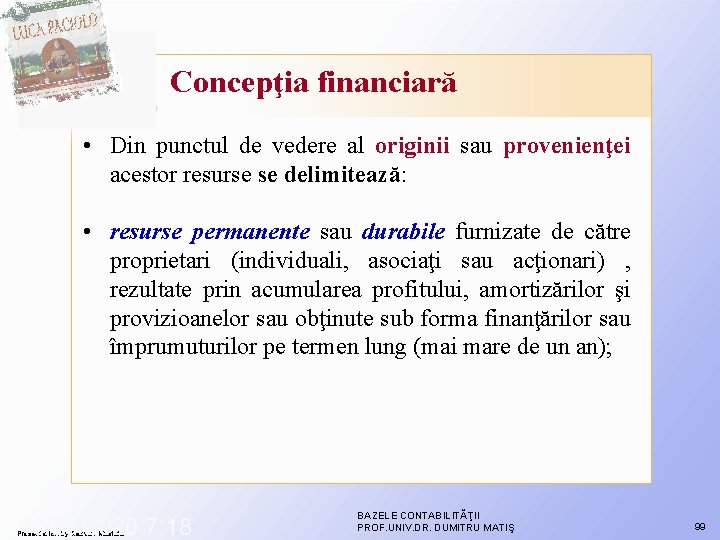 Concepţia financiară • Din punctul de vedere al originii sau provenienţei acestor resurse se Concepţia financiară • Din punctul de vedere al originii sau provenienţei acestor resurse se