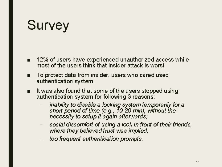 Survey ■ 12% of users have experienced unauthorized access while most of the users
