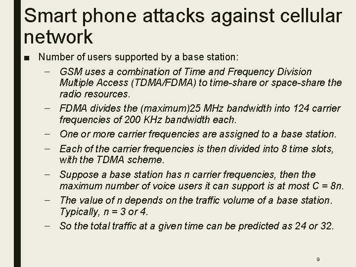Smart phone attacks against cellular network ■ Number of users supported by a base