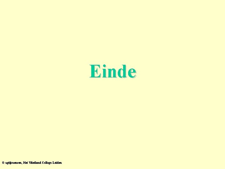 Einde © agtijmensen, Het Vlietland College Leiden 