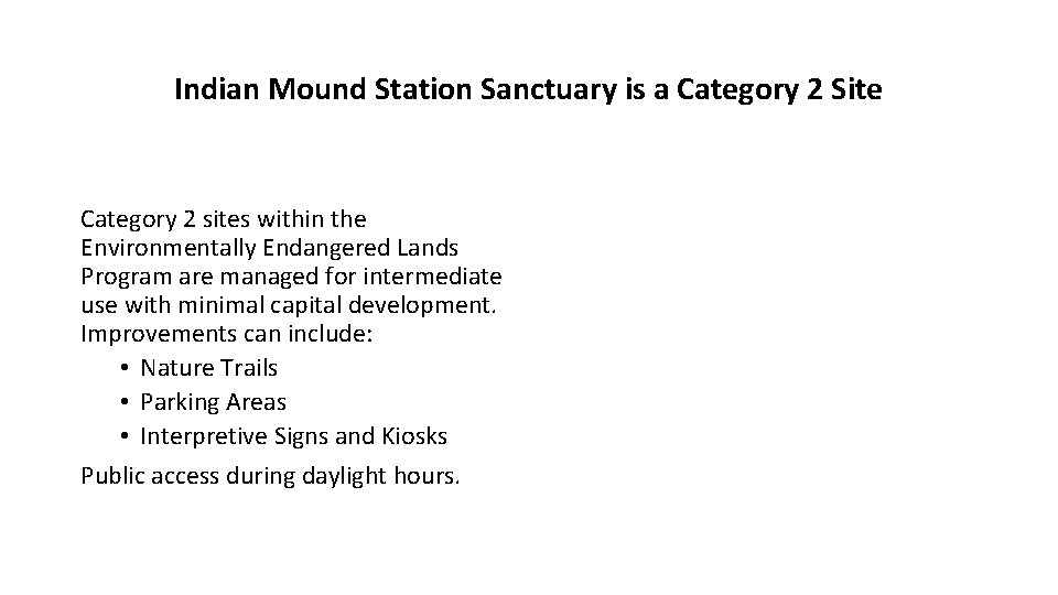 Indian Mound Station Sanctuary is a Category 2 Site Category 2 sites within the