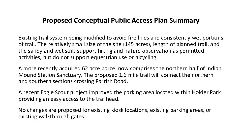 Proposed Conceptual Public Access Plan Summary Existing trail system being modified to avoid fire