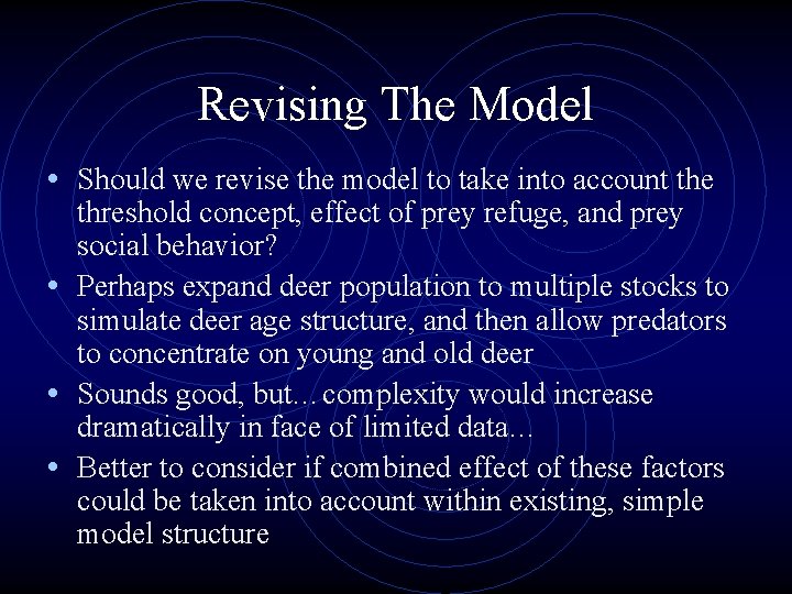 Revising The Model • Should we revise the model to take into account the