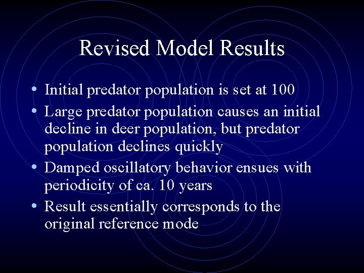 Revised Model Results • Initial predator population is set at 100 • Large predator