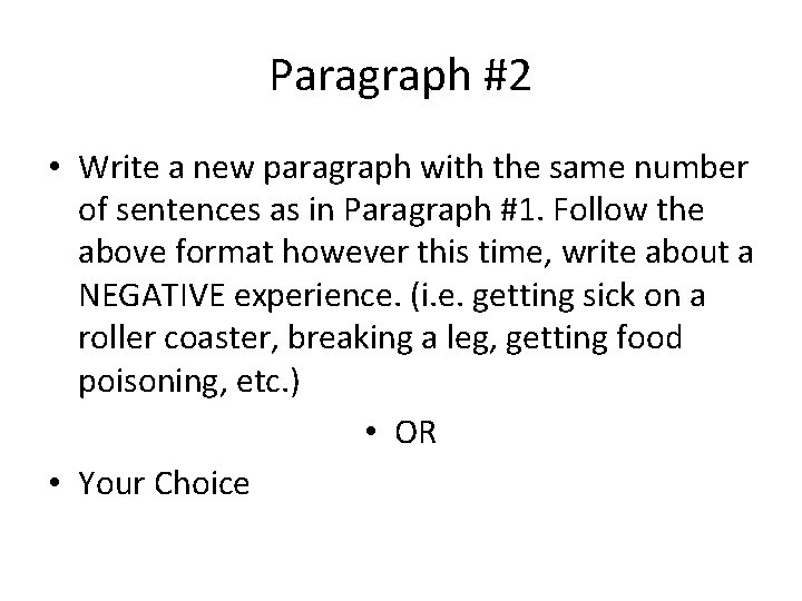 Paragraph #2 • Write a new paragraph with the same number of sentences as