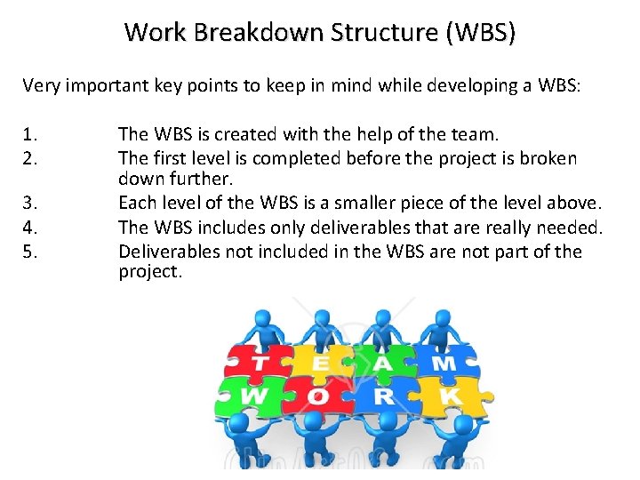 Work Breakdown Structure (WBS) Very important key points to keep in mind while developing
